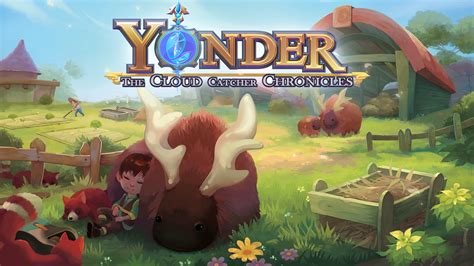 Yonder: The Cloud Catcher Chronicles - Ein entspannender Open-World-Abenteuertitel mit niedlichen Kreaturen!